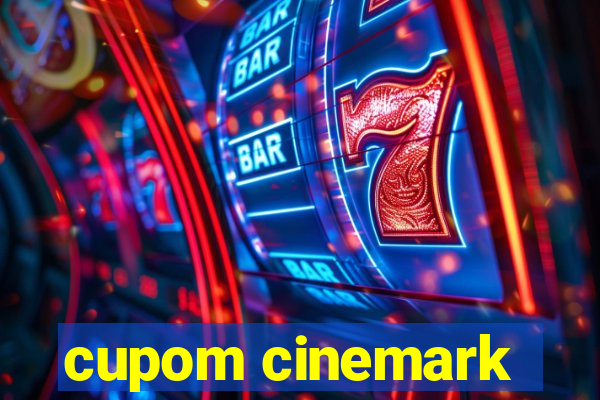 cupom cinemark